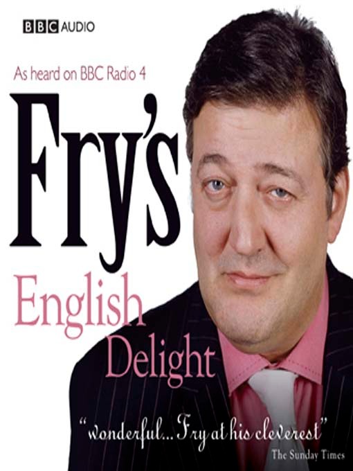 Stephen Fry创作的Fry's English Delight作品的详细信息 - 可供借阅